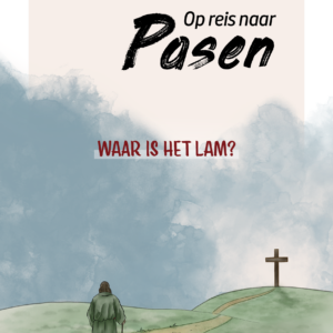 Op reis naar Pasen | Waar is het Lam?