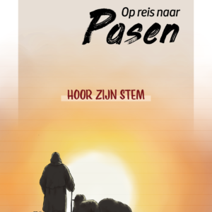 Op reis naar Pasen | Hoor Zijn stem