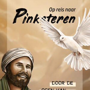 Op reis naar Pinksteren | Door de ogen van...